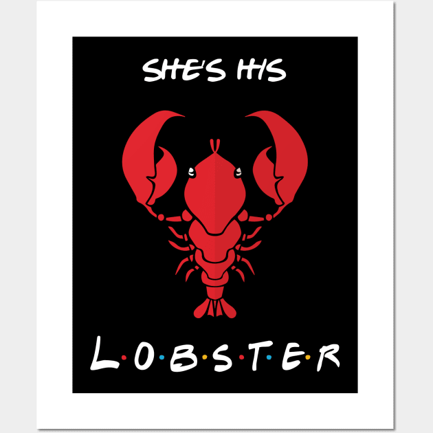 She's His Lobster T-Shirt Wall Art by SmokedPaprika